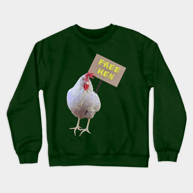 Free hen march Crewneck Sweatshirt by GribouilleTherapie